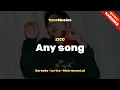 ZICO - Any song | Karaoke - Lyrics - Instrumental