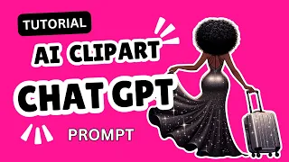 AI CLIPART WITH PROMPTS FOR CHAT GPT & BING (BEGINNER FRIENDLY)
