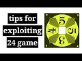 Additional Tips for Exploiting the 24 Game