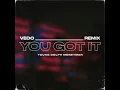 You Got It (Remix)