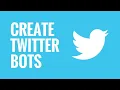 Create a Twitter Bot Using Python