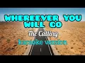 Download Lagu Whereever you will go - The Calling [karaoke version]