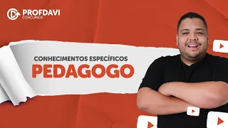 PEDAGOGO - Conteúdo Específico | QUESTÕES COMENTADAS