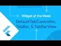 DefaultTabController TabBar Flutter Widget of the Week