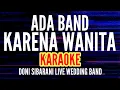 Karena Wanita - Ada Band ( Karaoke ) Wedding Band vocal by Doni Sibarani