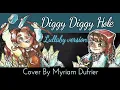 Download Lagu Diggy Diggy Hole (Lullaby Version) - Cover By Myriam Dufrier