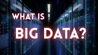 Big Data Explained Everything You Need To Know