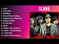 Download Lagu S L A N K 2023 [1 HOUR] Playlist - Greatest Hits, Full Album, Best Songs