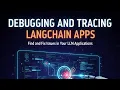 Debugging and Tracing LangChain Apps