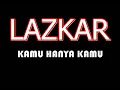 LAZKAR KAMU HANYA KAMU