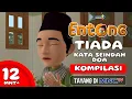 Download Lagu KESERUAN ANIMASI ENTONG - TIADA KATA SEINDAH DOA | KOMPILASI 12+ MENIT