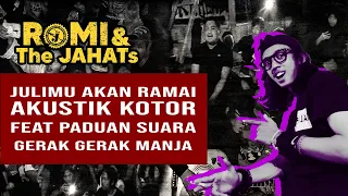 Download Romi \u0026 The JAHATs   Julimu Akan Ramai Live Akustik Kotor at Sawangan MP3