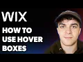 How to Use Wix Hover Boxes Full 2025 Guide