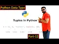 Python Data Type Comprehensive Exploration of Tuples List Tuples Part-12