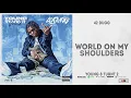 42 Dugg - World On My Shoulders (Young & Turnt 2)