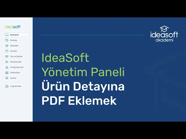 ideasoft Ürün Detayına PDF Ekleme Rehberi