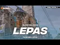 DJ LEPAS SLOW FULL BASS TERBARU VIRAL TIKTOK