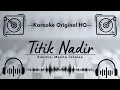 Download Lagu 🟡 Karaoke Original HQ - Titik Nadir - Kahitna, Moneta Tahalea
