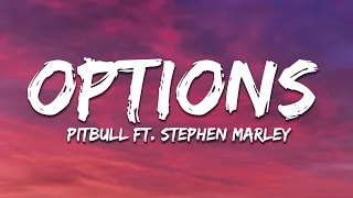 Download Pitbull - Options (Lyrics) ft. Stephen Marley MP3