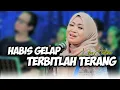 Lagu HABIS GELAP TERBITLAH TERANG LILIN HERLINA GREZZ MUSIC