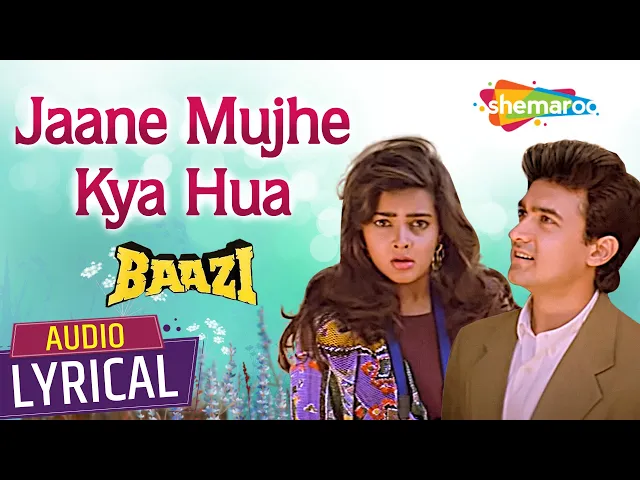 Download MP3 Jaane Mujhe Kya Hua (Audio Lyrical) | Baazi (1995) | Aamir Khan | Mamta Kulkarni | Sadhana Sargam