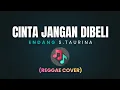 Lagu CINTA JANGAN DIBELI | COVER | REGGAE VERSION