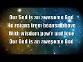 Our God is an Awesome God with Lyrics
