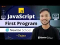 First JavaScript Program and VS Code Setup Newton School Gagan