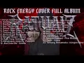 Lagu Full album music rock energy cover no iklan #rockcover #musicrock 