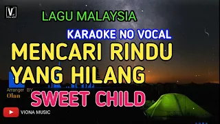 Download SWEET CHILD - MENCARI RINDU YANG HILANG ( KARAOKE ) NO VOCAL | VIONA MUSIC MP3