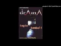 Lagu DRAMA - Ingin Kembali (Audio)