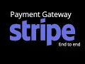 End to end payment gateway integration - Stripe