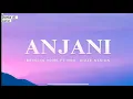 Download Lagu ANJANI - BRINGIN HOME FT  NOX - DIZZE NESIAN ( LIRIK LAGU )