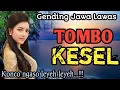 Download Lagu GENDING JAWA LAWAS || TOMBO KESEL - KONCO NGASO LEYEH-LEYEH ~ MONGGO DIPUN LARAS