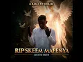 RIP Skeem Mafenya (feat. Mthimbani)