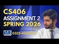 CS406 assignment 2 solution 2026 CS406 assignment 2 solution spring 2026