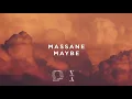 Massane - Maybe
