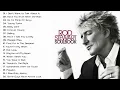 Lagu Rod Stewart Greatest Hits Full Album Best of Rod Stewart Non Stop Playlist
