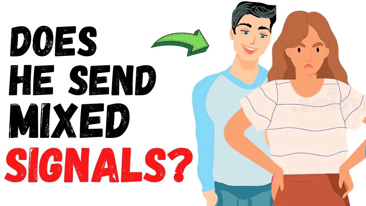 10 Mixed Signals Guys Send And What They Really Mean