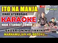 Download Lagu KARAOKE ITO NA MANJA || NADA STANDART COWOK - Jonar Situmorang