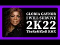 Download Lagu GLORIA GAYNOR - I WILL SURVIVE 2K22 (TheReMiXeR RMX)