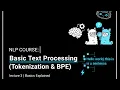 NLP COURSE Basic Text Processing Tokenization BPE lecture 3 Basics Explained