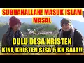 Download Lagu DESA SUCI KRISTEN MASUK ISLAM MASSAL!! ADZAN MENGGEMA DI MANA-MANA