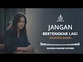 Lagu JANGAN BERTENGKAR LAGI - KANGEN BAND | VIDEO LYRIC BY SHAKA MUSIC