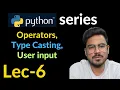 operator type casting and user input in python Lec-6