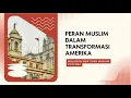 Lagu Peran Muslim dalam Transformasi Amerika Serikat