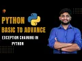 Exception chaining in Python Python Beginner to Advance Python Tutorial