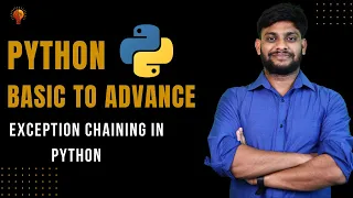 Exception chaining in Python Python Beginner to Advance Python Tutorial