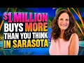 What Does 1 Million Actually Buy You in Sarasota The Lowry Report