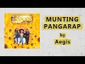 Lagu Aegis - MUNTING PANGARAP (Lyric Video)